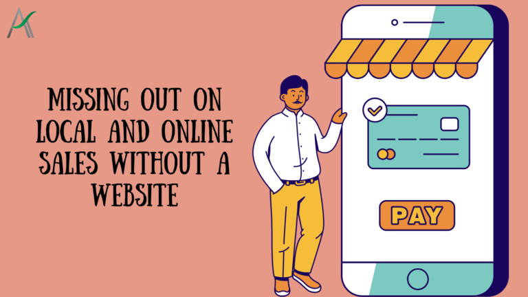 Missing Out on Local and Online Sales Without a Website