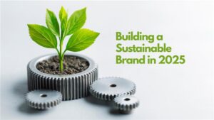 building a sustainable brand